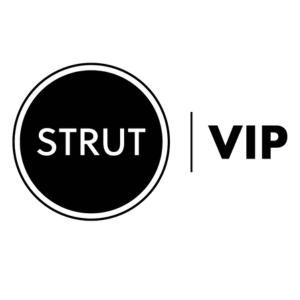 STRUT ENTERTAINMENT LAUNCHES STRUT VIP